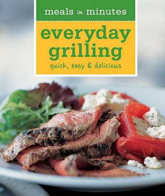 Book cover for Meals in Minutes: Everyday Grilling