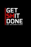 Book cover for Get Shit Done 2020-2021 18 Month Planner