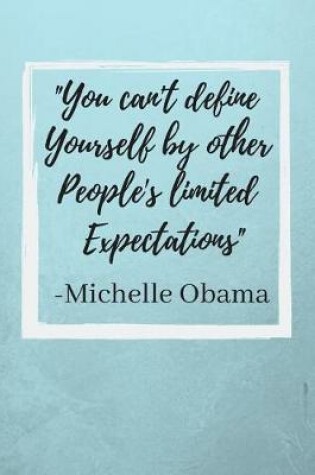 Cover of You Can't Define Yourself By Other People's Limited Expectations