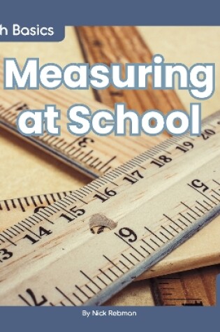 Cover of Math Basics: Measuring at School