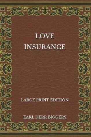 Cover of Love Insurance - Large Print Edition