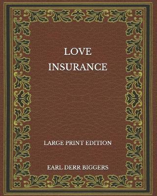 Book cover for Love Insurance - Large Print Edition