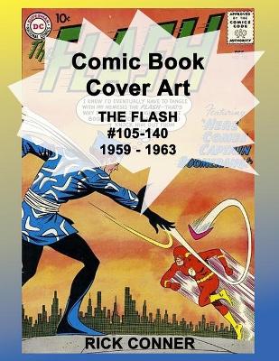 Book cover for Comic Book Cover Art THE FLASH #105-140 1959 - 1963