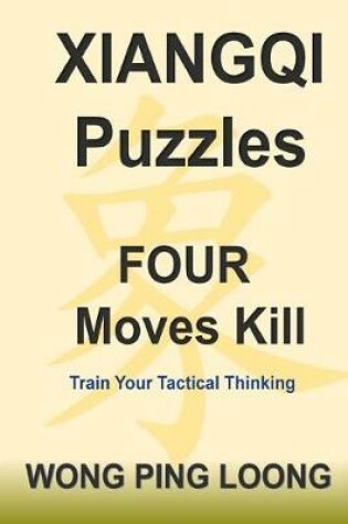 Cover of Xiangqi Puzzles Four Moves Kill