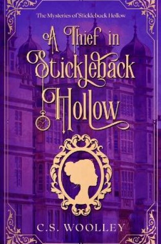 Cover of A Thief in Stickleback Hollow