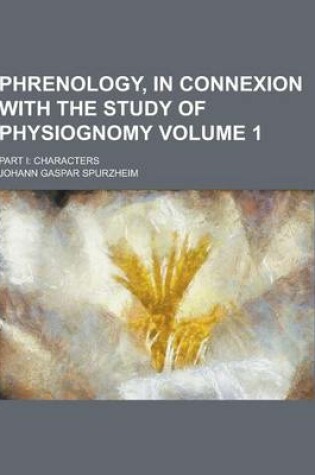 Cover of Phrenology, in Connexion with the Study of Physiognomy; Part I