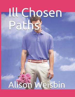 Book cover for Ill Chosen Paths