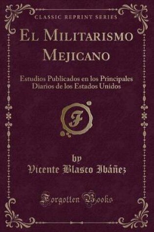 Cover of El Militarismo Mejicano