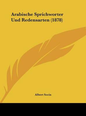 Book cover for Arabische Sprichworter Und Redensarten (1878)