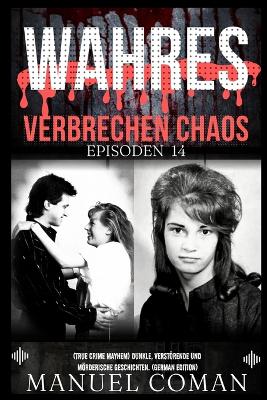 Book cover for Wahres Verbrechen Chaos Episoden 14