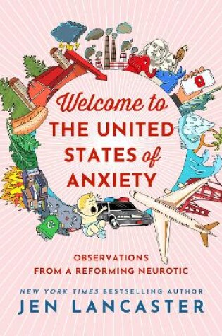 Cover of Welcome to the United States of Anxiety