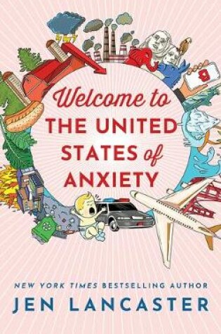 Cover of Welcome to the United States of Anxiety