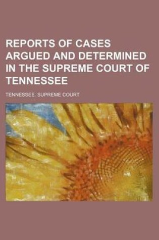 Cover of Reports of Cases Argued and Determined in the Supreme Court of Tennessee (Volume 124)