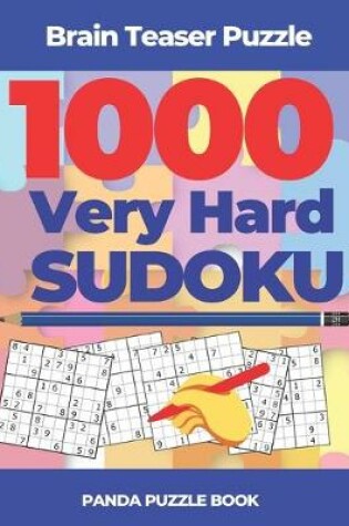 Cover of Brain Teaser Puzzle - 1000 Very Hard Sudoku