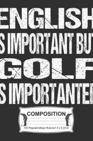 Cover of English Is Important But Golf Is Importanter Composition