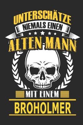 Book cover for Unterschatze Niemals Einen Alten Mann Mit Einem Broholmer