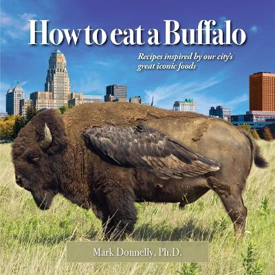 Book cover for How to eat a Buffalo