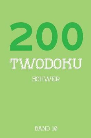 Cover of 200 Twodoku Schwer Band 10