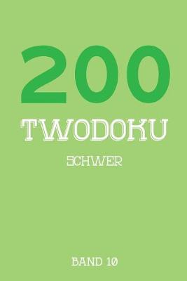 Book cover for 200 Twodoku Schwer Band 10