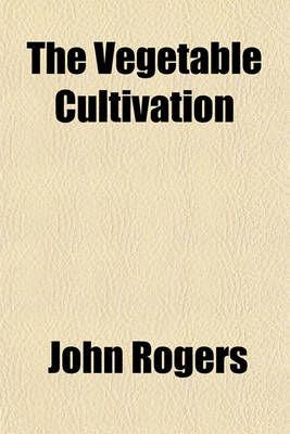 Book cover for The Vegetable Cultivation