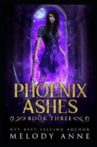 Cover of Phoenix Ashes (Phoenix Series, Book 3)