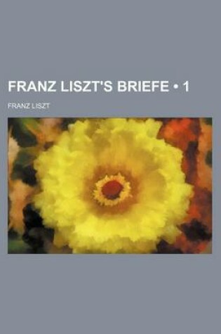 Cover of Franz Liszt's Briefe (1)