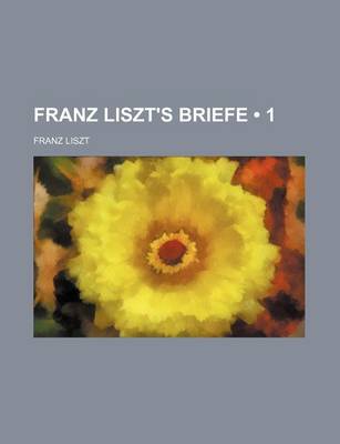 Book cover for Franz Liszt's Briefe (1)