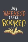 Book cover for My weekend is all booked