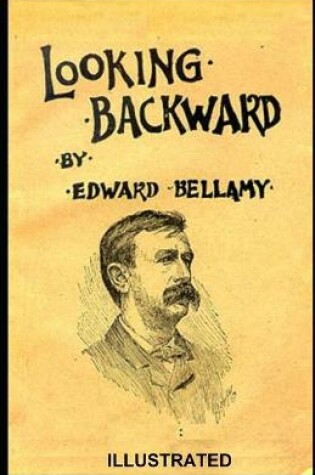 Cover of Looking Backward ILLUSTRATED