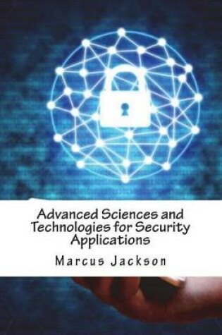 Cover of Advanced Sciences and Technologies for Security Applications