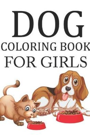 Cover of Dog Coloring Book For Girls