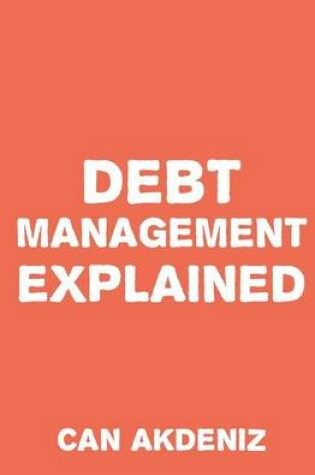 Cover of Debt Management Explained