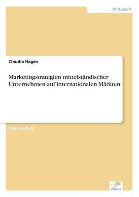 Book cover for Marketingstrategien mittelständischer Unternehmen auf internationalen Märkten