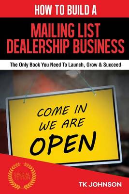 Book cover for How to Build a Mailing List Dealership Business (Special Edition)