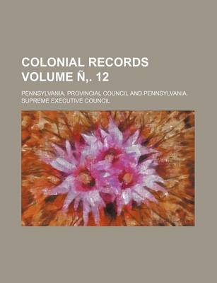 Book cover for Colonial Records Volume N . 12