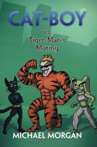 Cover of Cat-Boy vs. Tiger-Man's Mutiny