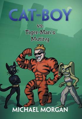 Book cover for Cat-Boy vs. Tiger-Man's Mutiny