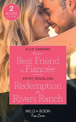 Book cover for From Best Friend To Fiancée / Redemption On Rivers Ranch