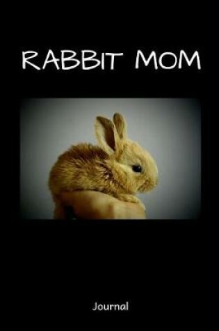 Cover of Rabbit Mom Journal