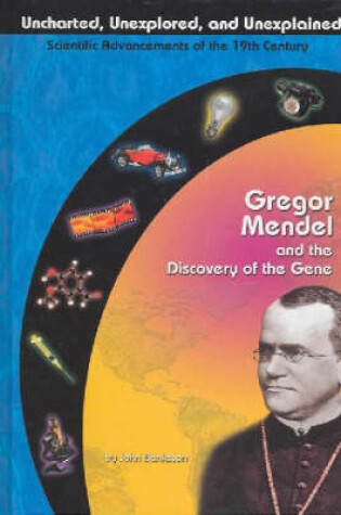 Cover of Gregor Mendel and the Discovery of the Gene