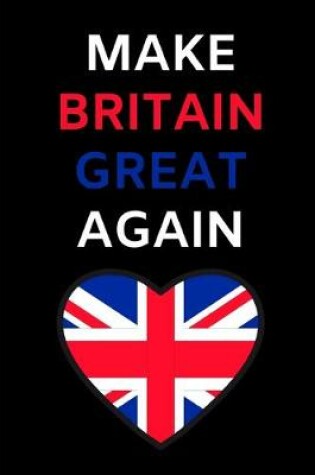 Cover of Make Britain Great Again