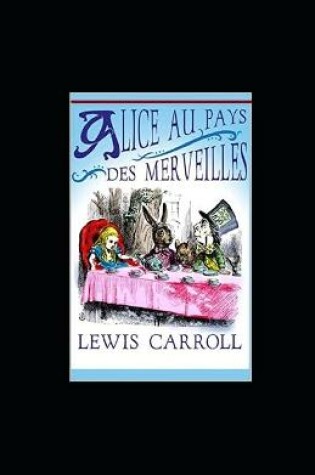 Cover of Alice au Pays des Merveilles illustree