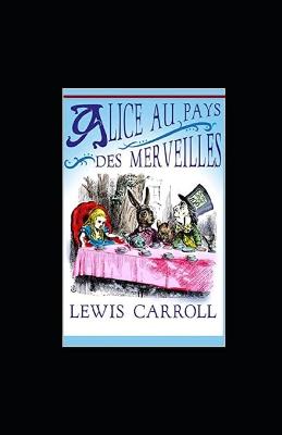 Book cover for Alice au Pays des Merveilles illustree