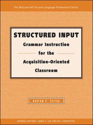 Book cover for STRUCTURED INPUT:  GRAMMAR INSTRUCTION FOR THE ACQUISITION ORIENTED CLASSROOM