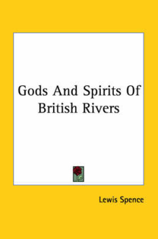 Cover of Gods and Spirits of British Rivers