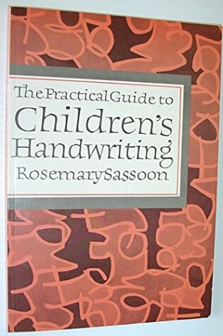 Cover of The Practical Guide to Children's Handwriting