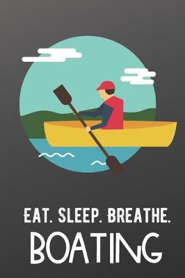 Book cover for Eat Sleep Breathe Boating