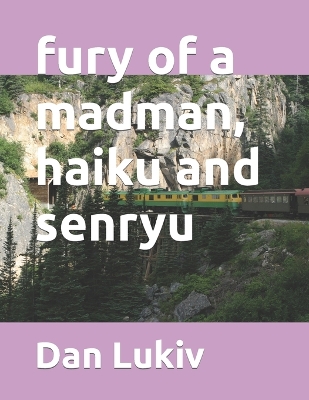 Book cover for fury of a madman, haiku and senryu