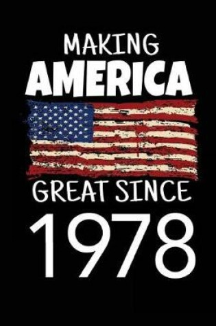 Cover of Making America Great Since 1978