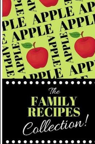 Cover of The Family Recipes Collection!